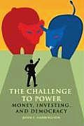 The Challenge to Power: Money, Investing, and Democracy Cover