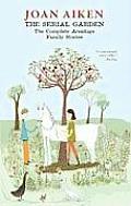 The Serial Garden: The Complete Armitage Family Stories Cover