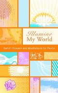 Illumine My World: Baha'i Prayers and Meditations for Peace