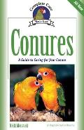 Conures: A Guide to Caring for Your Conure (Complete Care Made Easy)
