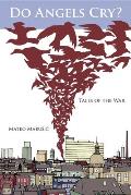 Do Angels Cry?: Tales of the War Cover