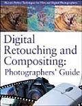 Digital Retouching and Compositing: Photographers' Guide (Power!) Cover