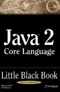 Java 2 Core Language Little Black Book