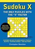 Sudoku X #01: Sudoku X: The Only Puzzles with the 'x' Factor