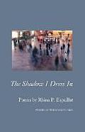 The Shadow I Dress in Cover