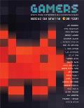 Gamers: Writers, Artists, and Programmers on the Pleasures of Pixels Cover