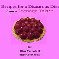 Recipes for a Disastrous Diet by a Teenage Tart