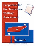 Preparing for the Tennessee Writing Assessment - 11th Grade