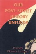 Our Post-Soviet History Unfolds: Poems Cover