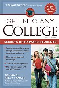 Get Into Any College: Secrets of Harvard Students (Get Into Any College)
