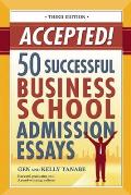Accepted!: 50 Successful Business School Admission Essays