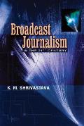 Broadcast Journalism in the 21st Century