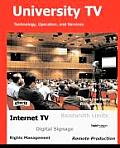 University TV; Technology, Operation, and Services