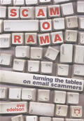 Scamorama: Turning the Tables on Email Scammers