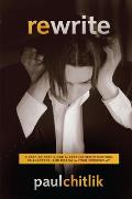 Rewrite: A Step-By-Step Guide to Strengthen Structure, Characters, and Drama in Your Screenplay Cover