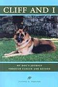Cliff and I: My Dog's Journey Through Cancer and Beyond