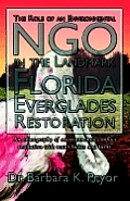 The Role of an Environmental Ngo in the Landmark Florida Everglades Restoration: An Ethnography of Environmental Conflict Resolution with Many Twists Cover