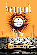 Steampunk Prime: A Vintage Steampunk Reader Cover