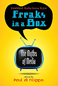 Freaks in a Box: The Myths of Media