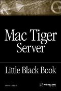 The Mac Tiger Server Black Book (Little Black Books)