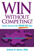 Win Without Competing!: Career Success the Right Fit Way Cover
