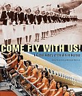 Come Fly with Us!: A Global History of the Airline Hostess