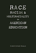 Race Racism & Multiraciality in America