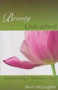 Beauty Unleashed: Transforming a Woman's Soul Cover