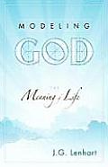 Modeling God: The Meaning of Life Cover