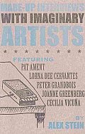 Made Up Interviews With Imaginary Artists 