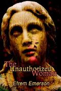 The Unauthorized Woman