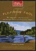 Fly Fishin' Fool