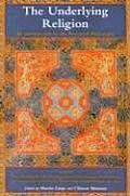 The Underlying Religion: An Introduction to the Perennial Philosphy (Perennial Philosophy) Cover