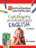 The American Sandbox Dictionary of Children's Mispronounced English