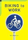 Biking to Work (Chelsea Green Guides)