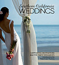 Southern California Weddings: Captivating Destinations and Exceptional Resources Introduced by the Finest Event Planners (Weddings Weddings)