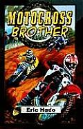 Motocross Brother: Touchdown Edition (Dream)
