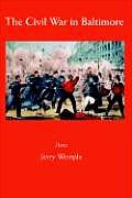 The Civil War in Baltimore Cover