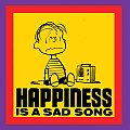 Happiness Is a Sad Song
