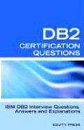 DB2 Interview Questions, Answers, and Explanations: DB2 Certification Review