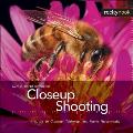 Closeup Shooting: A Guide to Closeup, Tabletop and Macro Photography Cover
