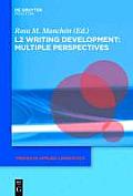 L2 Writing Development: Multiple Perspectives (Trends in Applied Linguistics)