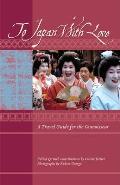 To Japan with Love: A Travel Guide for the Connoisseur (To Asia with Love) Cover