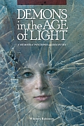 Demons in the Age of Light: A Memoir of Psychosis and Recovery