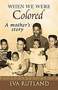 When We Were Colored: A Mother's Story Cover