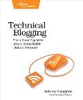 Technical Blogging: Turn Your Expertise Into a Remarkable Online Presence