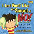 I Just Don't Like the Sound of No! [With Paperback Book] (Best Me I Can Be)