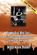 Down But Not Out: Large Print Edition