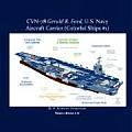 Cvn-78 Gerald R. Ford, U.S. Navy Aircraft Carrier by W. Frederick Zimmerman