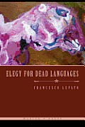 Elegy for Dead Languages